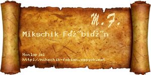 Mikschik Fábián névjegykártya